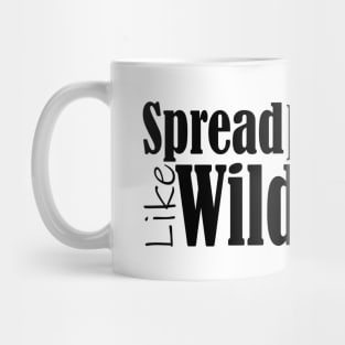 spread kindness like wildflowers Mug